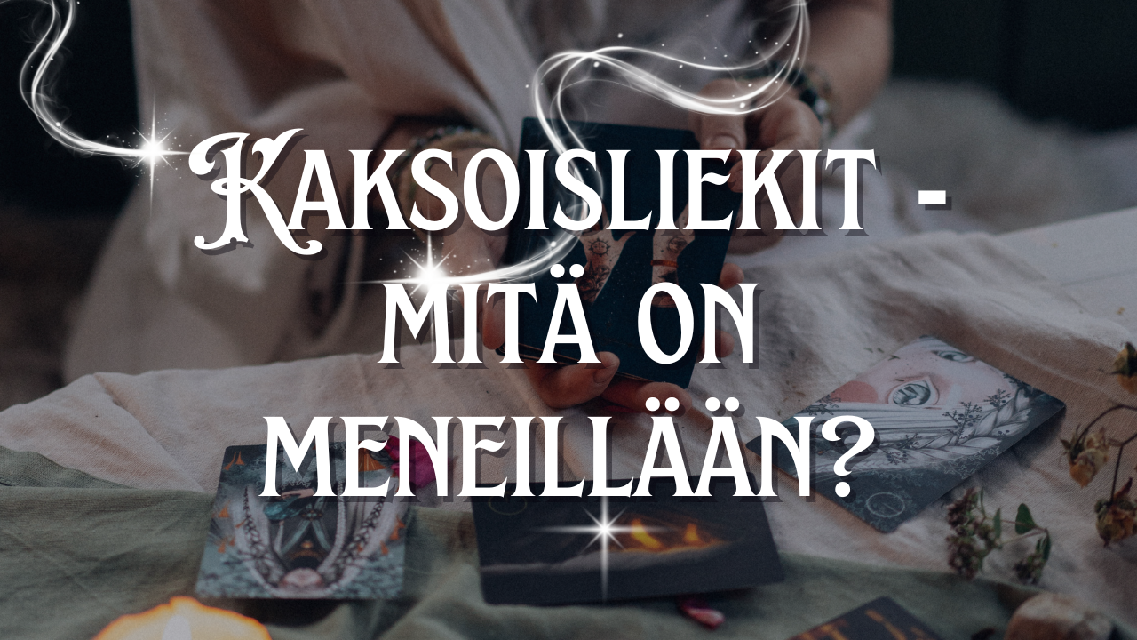 Kaksoisliekit - mitä on meneillään? ❤️ (Jatkoluenta numero 2)