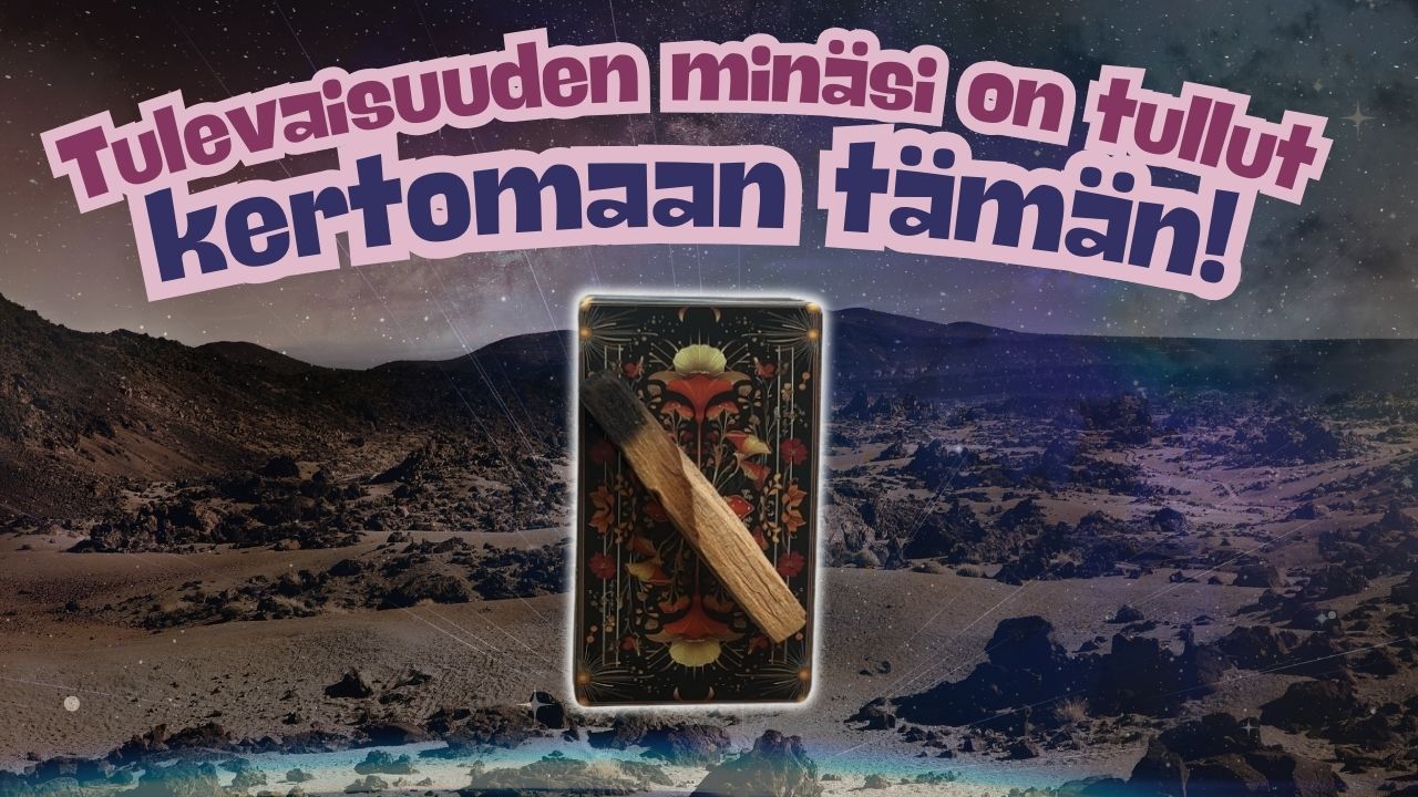 Tulevaisuuden minäsi on tullut kertomaan, mitä kohti olet menossa (Jatkoluenta, Palo Santo)