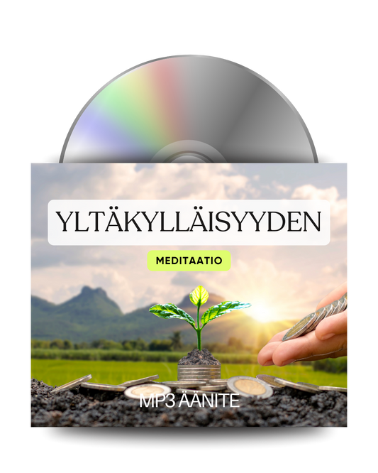 Yltäkylläisyyden meditaatio (tulossa)